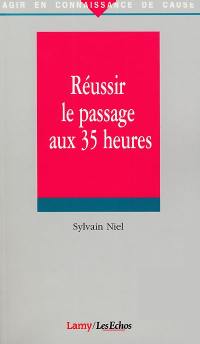 Réussir le passage aux 35 heures