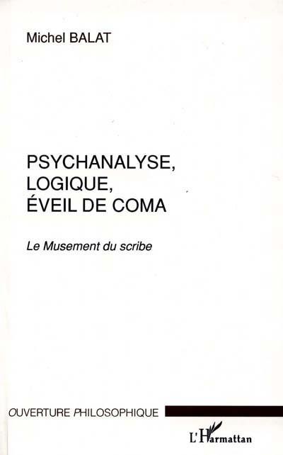 Psychanalyse, logique, éveil de coma