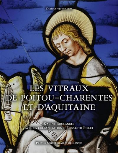 Les vitraux de Poitou-Charentes et d'Aquitaine