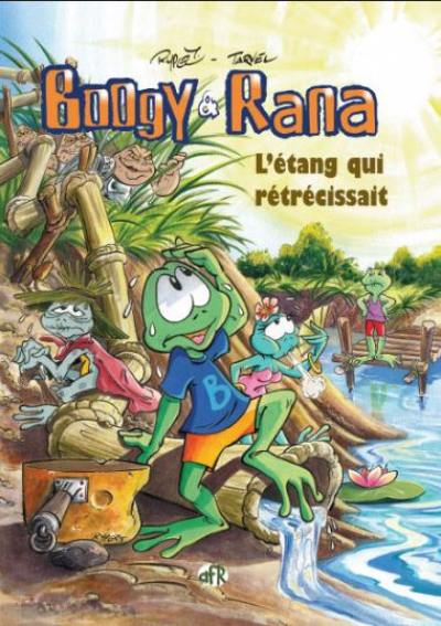 Boogy & Rana. Vol. 1-2. L'étang qui rétrécissait. Les souris vertes