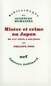 Misère et crime au Japon du XVIIe siècle à nos jours