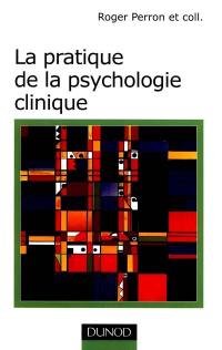 La pratique de la psychologie clinique