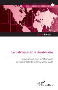 Le catcheur et la dentellière : témoignage d'un fonctionnaire de responsabilité à Bercy (2000-2020)