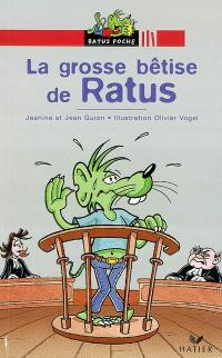 La grosse bêtise de Ratus