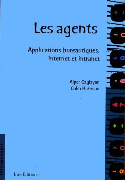 Les agents : applications bureautiques, Internet et intranet