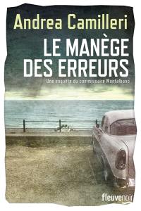 Une enquête du commissaire Montalbano. Le manège des erreurs