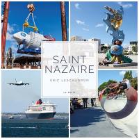 Saint-Nazaire : la métamorphose