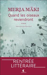 Quand les oiseaux reviendront