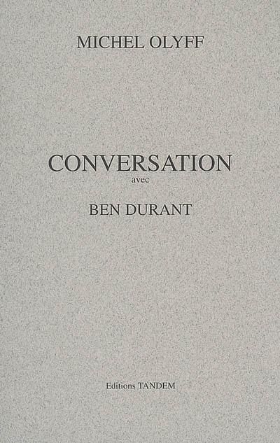 Conversation avec Ben Durant