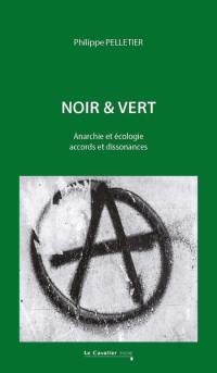 Noir & vert : anarchie et écologie, une histoire croisée