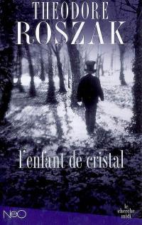 L'enfant de cristal : une histoire de la vie enfouie