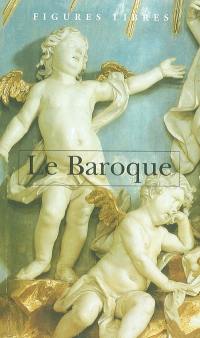 Le baroque : actes du colloque organisé en novembre 1998