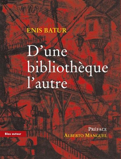 D'une bibliothèque l'autre : essai