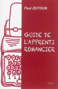 Guide de l'apprenti romancier