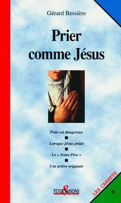 Prier comme Jésus