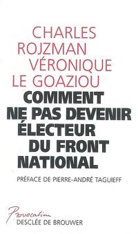 Comment ne pas devenir électeur du Front national