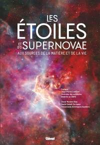 Les étoiles et les supernovae : aux sources de la matière et de la vie