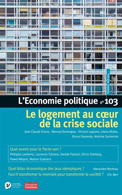 Economie politique (L'), n° 103. Le logement au coeur de la crise sociale