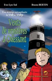 Une aventure extraordinaire de Vick et Vicky. Vents de mystères à Ouessant