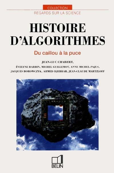 Histoire d'algorithmes : du caillou à la puce