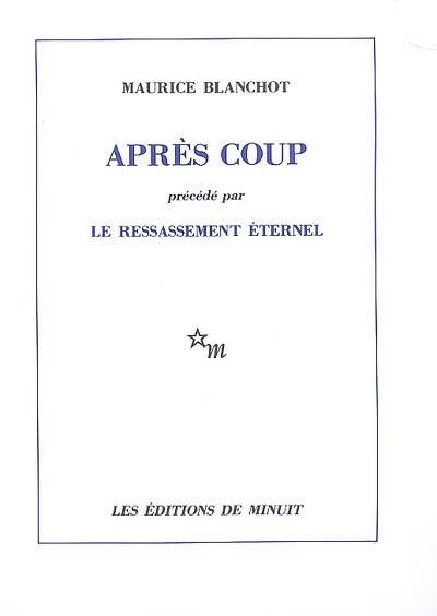 Après coup. Ressassement éternel