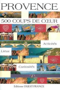 Provence : 500 coups de coeur