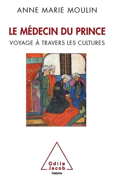 Le médecin du prince : voyage à travers les cultures