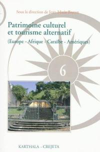 Patrimoine culturel et tourisme alternatif : Afrique, Amériques, Caraïbe, Europe