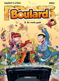 Boulard. Vol. 5. En mode geek