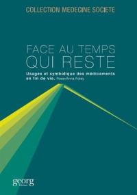 Face au temps qui reste : usages et symbolique des médicaments en fin de vie