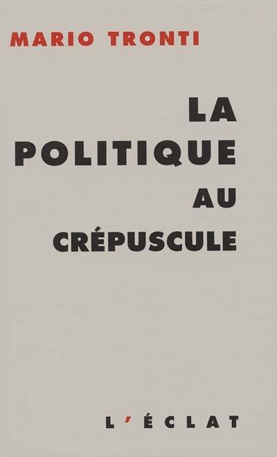 La politique au crépuscule