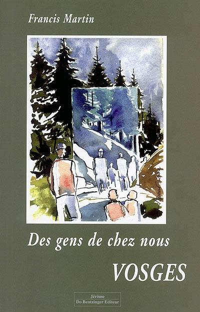 Des gens de chez nous : Vosges