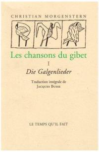 Les chansons du gibet. Vol. 1. Die Galgenlieder