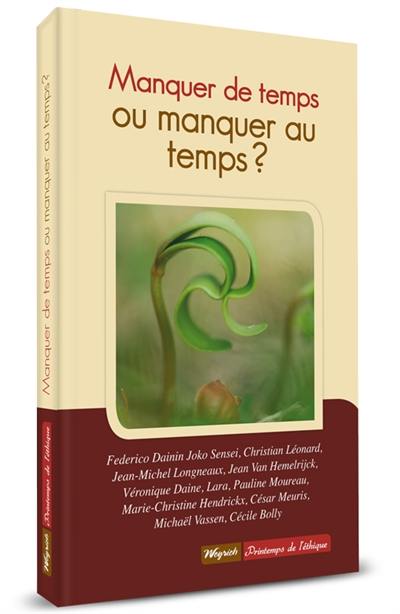 Manquer de temps ou manquer au temps ?