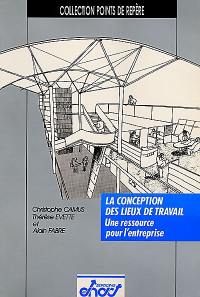 La conception des lieux de travail : une ressource dans l'entreprise