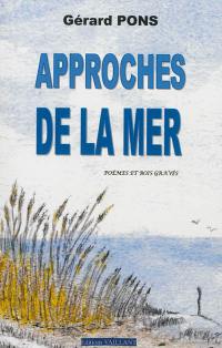 Approches de la mer : poèmes & textes : bois gravés par l'auteur