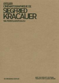 L'atelier cinématographique de Siegfried Kracauer