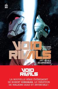 Void rivals. Vol. 1. Au-delà des apparences