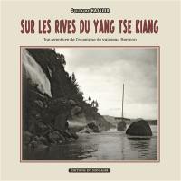 Sur les rives du Yang Tse Kiang : une aventure de l'enseigne de vaisseau Bermon