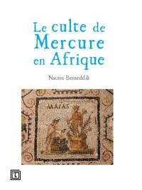 Le culte de Mercure en Afrique