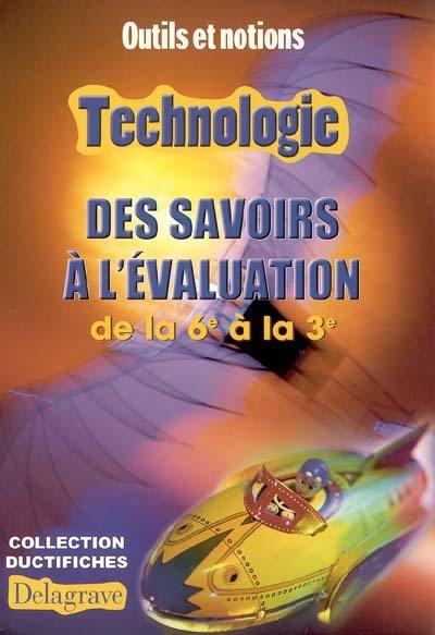 Technologie des savoirs à l'évaluation : de la 6e à la 3e