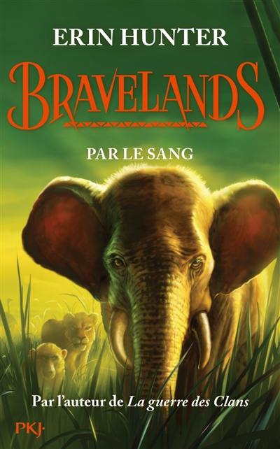 Bravelands. Vol. 3. Par le sang