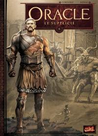 Oracle. Vol. 6. Le supplicié