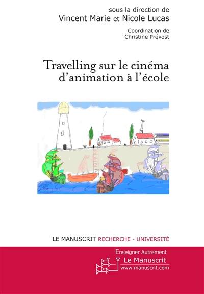 Travelling sur le cinéma d'animation à l'école