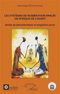 Les systèmes de numération parlée en Afrique de l'Ouest : modes de dénombrement et imaginaire social