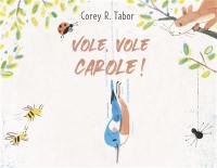 Vole, vole Carole !