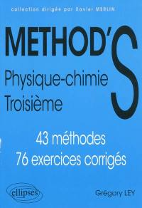 Method's : physique-chimie 3e : 43 méthodes, 76 exercices corrigés