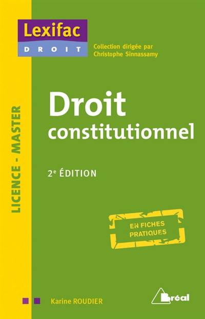 Droit constitutionnel : licence, master : en fiches pratiques