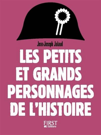 petits et grands personnages de l'histoire