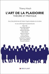 L'art de la plaidoirie : théorie et pratique